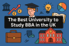 The Best university to study BBA in the UK bikrisohoj
